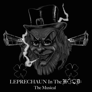 Leprechaun in the Hood- The Musical p6